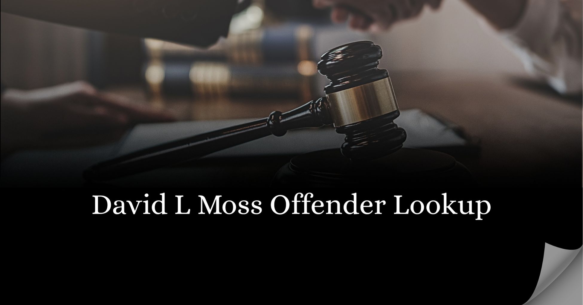 David L Moss Offender Lookup
